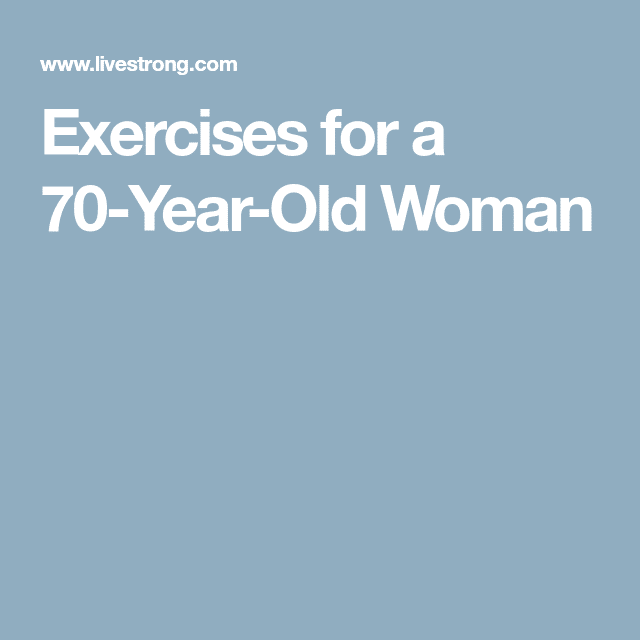 Exercises for a 70