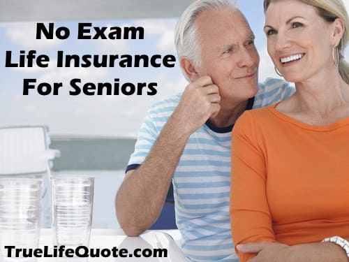 Life Insurance For Elderly No Exam